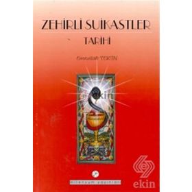 ZEHIRLI SUIKASTLER TARIHI - EMRULLAH TEKIN