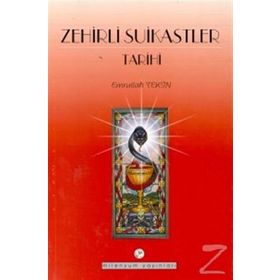 ZEHIRLI SUIKASTLER TARIHI - EMRULLAH TEKIN