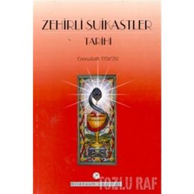 ZEHIRLI SUIKASTLER TARIHI - EMRULLAH TEKIN