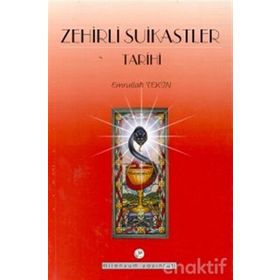 ZEHIRLI SUIKASTLER TARIHI - EMRULLAH TEKIN