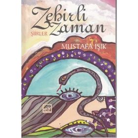ZEHIRLI ZAMAN - MUSTAFA IŞIK