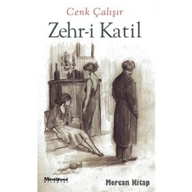 ZEHR-I KATIL - CENK ÇALIŞIR