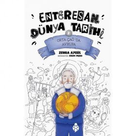 Zehra Aygül Orta Çağ'da Avrupa - Enteresan Dünya Tarihi 2