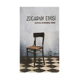 Zeigarnik Etkisi - Duygu Korkmaz Kara