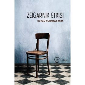 Zeigarnik Etkisi - Duygu Korkmaz Kara