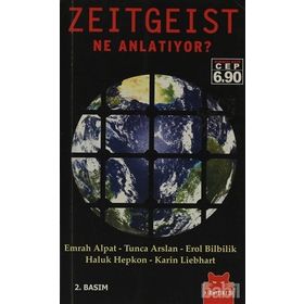 ZEITGEIST NE ANLATIYOR? - EMRAH ALPAT