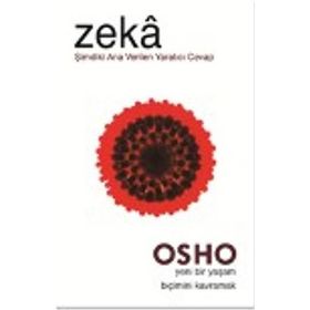 ZEKÂ ŞİMDİKİ ANA VERILEN YARATICI CEVAP - OSHO (BHAGMAN SHREE RAJNEESH)