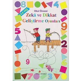ZEKÂ VE DIKKAT GELİŞTİRME OYUNLARI 5-6 YAŞ - MÜRŞİDE UYSAL;ASIM UYSAL