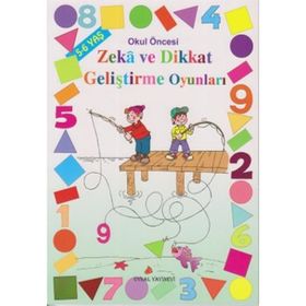 ZEKÂ VE DIKKAT GELİŞTİRME OYUNLARI 5-6 YAŞ - MÜRŞİDE UYSAL;ASIM UYSAL