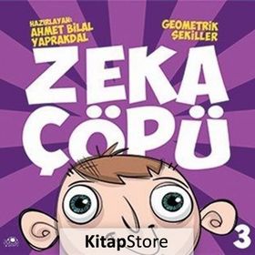Zeka Çöpü - 3 - Geometrik Şekiller - Ahmet Bilal Yaprakdal