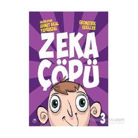 Zeka Çöpü - 3 - Geometrik Şekiller - Ahmet Bilal Yaprakdal