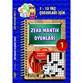 ZEKA MANTIK OYUNLARI 1 7-12 YAŞ ÇOCUKLARI İÇİN - AYŞEGÜL SEÇKİNER