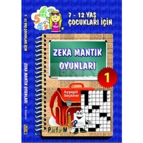 ZEKA MANTIK OYUNLARI 1 7-12 YAŞ ÇOCUKLARI İÇİN - AYŞEGÜL SEÇKİNER