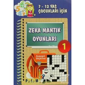 ZEKA MANTIK OYUNLARI 1 7-12 YAŞ ÇOCUKLARI İÇİN - AYŞEGÜL SEÇKİNER
