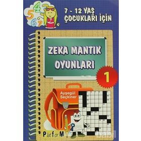 ZEKA MANTIK OYUNLARI 1 7-12 YAŞ ÇOCUKLARI İÇİN - AYŞEGÜL SEÇKİNER