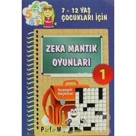 ZEKA MANTIK OYUNLARI 1 7-12 YAŞ ÇOCUKLARI İÇİN - AYŞEGÜL SEÇKİNER