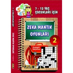 ZEKA MANTIK OYUNLARI 2 7-12 YAŞ ÇOCUKLARI İÇİN - AYŞEGÜL SEÇKİNER