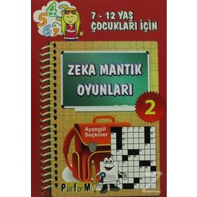ZEKA MANTIK OYUNLARI 2 7-12 YAŞ ÇOCUKLARI İÇİN - AYŞEGÜL SEÇKİNER