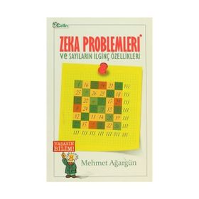 ZEKA PROBLEMLERI VE SAYILARIN İLGINÇ ÖZELLIKLERI - MEHMET AĞARGÜN