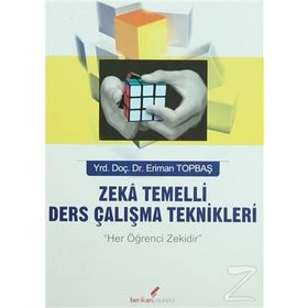 ZEKA TEMELLI DERS ÇALIŞMA TEKNIKLERI - ERIMAN TOPBAŞ