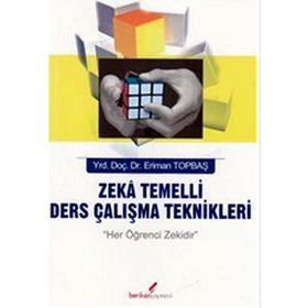 ZEKA TEMELLI DERS ÇALIŞMA TEKNIKLERI - ERIMAN TOPBAŞ
