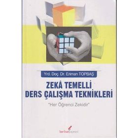 ZEKA TEMELLI DERS ÇALIŞMA TEKNIKLERI - ERIMAN TOPBAŞ