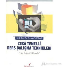 ZEKA TEMELLI DERS ÇALIŞMA TEKNIKLERI - ERIMAN TOPBAŞ