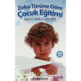 ZEKA TÜRÜNE GÖRE ÇOCUK EĞİTİMİ - HATICE K. ERGIN, SALIM KÖSE