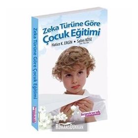 ZEKA TÜRÜNE GÖRE ÇOCUK EĞİTİMİ - HATICE K. ERGIN, SALIM KÖSE