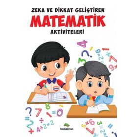Zeka ve Dikkat Geliştiren Matematik Aktiviteleri - Bookalemun Yayınları