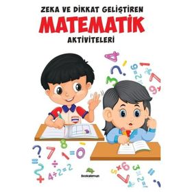 Zeka Ve Dikkat Geliştiren Matematik Aktiviteleri-Leyla Çelik-Bookalemun Yayınevi
