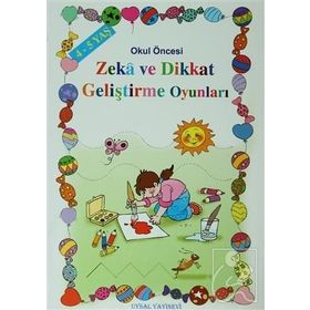Zeka ve Dikkat Geliştirme Oyunları 4-5 Yaş - Mürşide Uysal - Asım Uysal