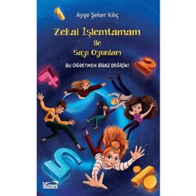Zekai İşlemtamam İle Sayı Oyunları - Ayşe Şeker Kılıç