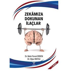 Zekamıza Dokunan İlaçlar - Bekir Faruk Erden