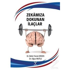 Zekamıza Dokunan İlaçlar - Bekir Faruk Erden