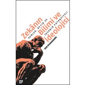 Zekanın Bilimi ve İdeolojisi Genler Beyin ve İnsanın Potansiyeli - Ken Richardson