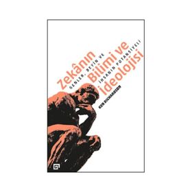 Zekanın Bilimi ve İdeolojisi Genler Beyin ve İnsanın Potansiyeli - Ken Richardson