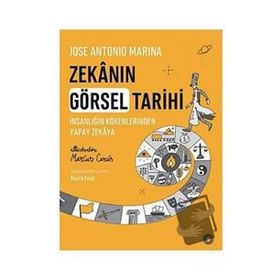 Zekanın Görsel Tarihi - Jose Antonio Marina