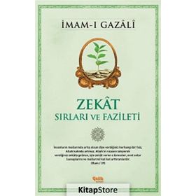 Zekat Sırları ve Fazileti - İmam Gazali