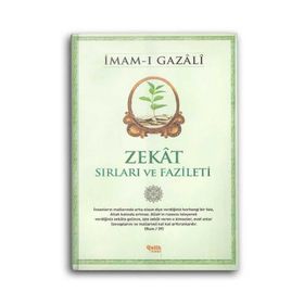 Zekat Sırları ve Fazileti - İmam Gazali