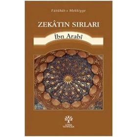 Zekatın Sırları - Muhyiddin İbni Arabi