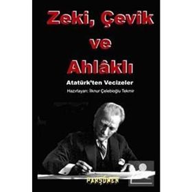 ZEKİ, ÇEVİK VE AHLÂKLI - İLKNUR ÇELEBİOĞLU TEKMİR