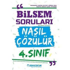 Zeki Çocuk Yayınları - 4. Sınıf Bilsem Soruları Nasıl Çözülür