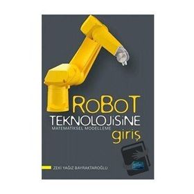 Zeki Yağız Bayraktaroğlu - Robot Teknolojisine Giriş