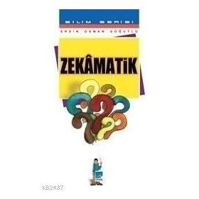 ZEKÂMATIK - ERSIN OSMAN SÖĞÜTLÜ