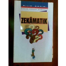 ZEKÂMATIK - ERSIN OSMAN SÖĞÜTLÜ