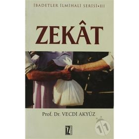 ZEKÂT İBADETLER İLMİHALİ SERISI III - VECDI AKYÜZ