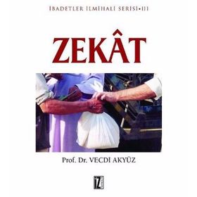 ZEKÂT İBADETLER İLMİHALİ SERISI III - VECDI AKYÜZ