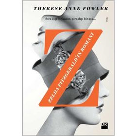 Zelda Fitzgerald’ın Romanı - Therese Anne Fowler