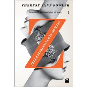 Zelda Fitzgerald’ın Romanı - Therese Anne Fowler